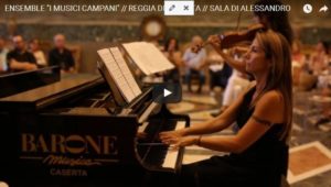 Cattura 7 300x170 VIDEO CONCERTO  ENSEMBLE  I MUSICI CAMPANI ALLA REGGIA DI CASERTA