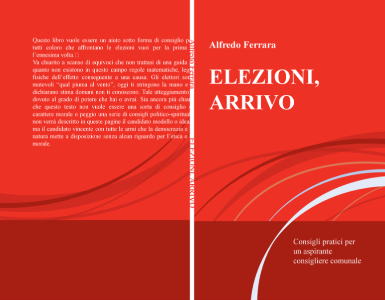 copertina “ELEZIONI, ARRIVO”: I CONSIGLI DI ALFREDO FERRARA AD ASPIRANTI CONSIGLIERI COMUNALI 