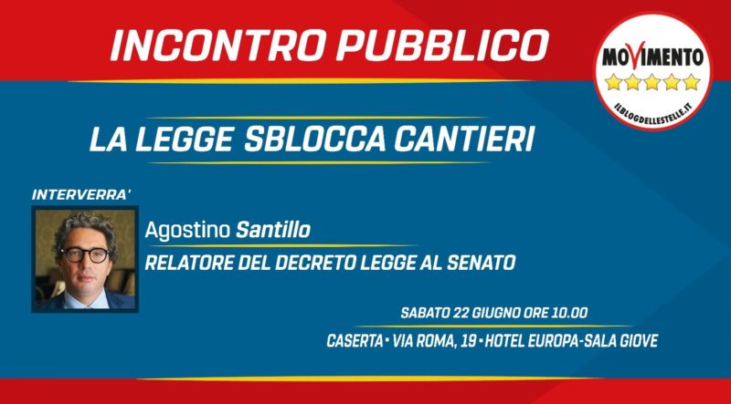 PHOTO 2019 06 18 11 48 04 DECRETO SBOCCA CANTIERI: SANTILLO (M5S) SPIEGA I CONTENUTI DELLA NUOVA LEGGE