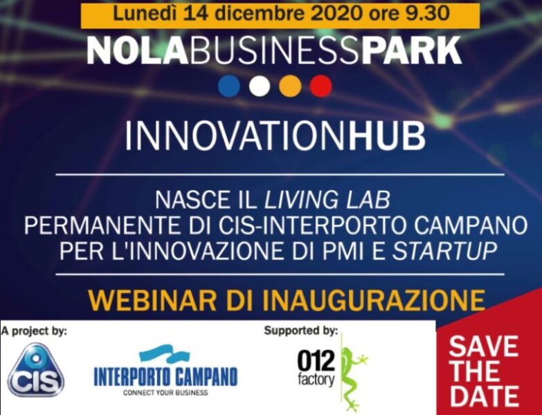 012FACTORY scaled NOLA BUSINESS PARK INNOVATION HUB: 012Factory CON CIS E INTERPORTO CAMPANO VERSO UN NUOVO FUTURO DELLE IMPRESE