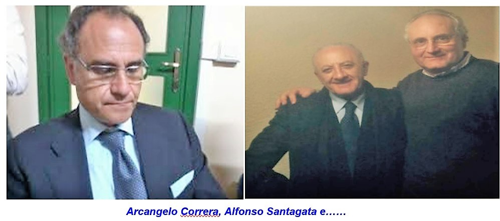 Arcangelo Correra Alfonso Santagata de luca APPALTI TRUCCATI, DDA, CONSORZIO NESTORE: IL CERUSICO AVEVA PREVISTO GIÀ TUTTO!!! E ANCHE DI PIÙ!!!