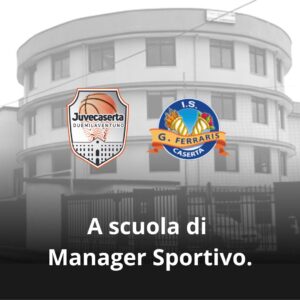 %name JUVECASERTA ALLISTITUTO FERRARIS PER IL TERMINE DEL PROGETTO A SCUOLA DI MANAGER SPORTIVO