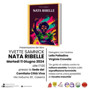 Presentazione del libro Nata Ribelle  300x300 NATA RIBELLE, YVETTE SAMNICK PRESENTA IL SUO LIBRO NEL COMITATO CITTA VIVA