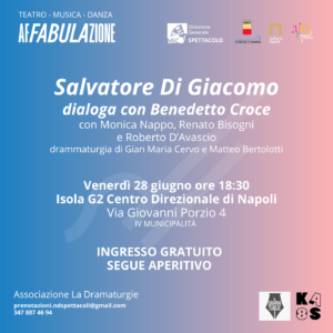 Salvatore Di Giacomo Affabulazione Napoli 300x300 A NAPOLI NUOVE DIREZIONI, SPETTACOLI AL CENTRO DIREZIONALE: DIALOGO IMMAGINARIO TRA SALVATORE DI GIACOMO E BENEDETTO CROCE