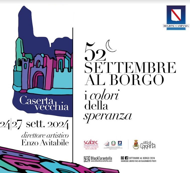 Settembre al Borgo 52edizione SETTEMBRE AL BORGO, 52ESIMA EDIZIONE I COLORI DELLA SPERANZA