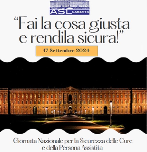 giornata sicurezza ASL CASERTA, WORLD PATIENT SAFETY DAY, 17.09.2024, GIORNATA PER LA SICUREZZA DELLE CURE E DEL PAZIENTE