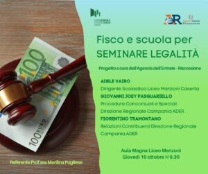 seminare legalita locandina evento liceo manzoni caserta 300x251 FISCO E SCUOLA, IL NUOVO PROGETTO DEL LICEO MANZONI CON LAGENZIA DELLE ENTRATE